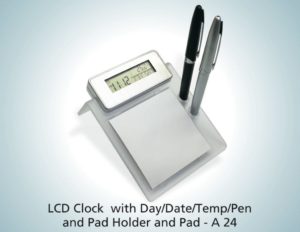 A24 – LCD Clock with Day/ Date/ Temperature/ Pen & Pad holder & Pad
