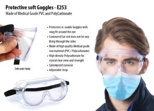 E253 – Protective soft Goggles | Made of Medical Grade PVC and Polycarbonate